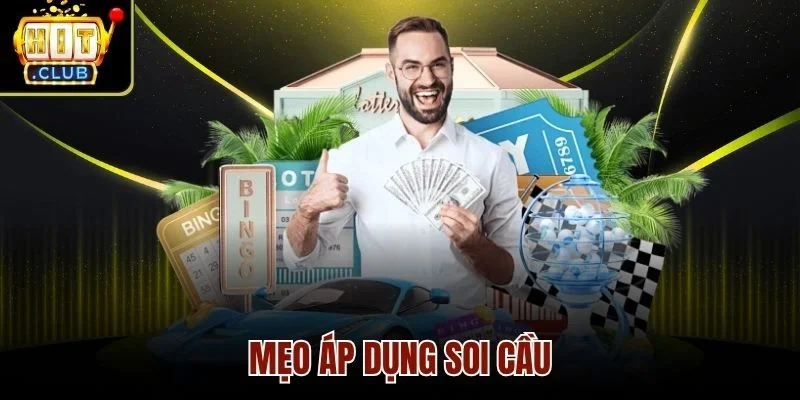 Mẹo áp dụng soi cầu