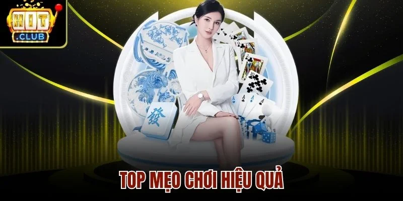 Top mẹo chơi hiệu quả